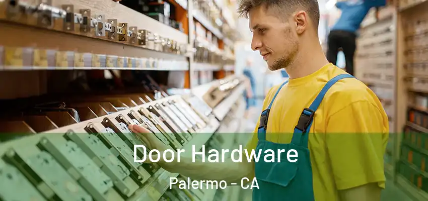  Door Hardware Palermo - CA