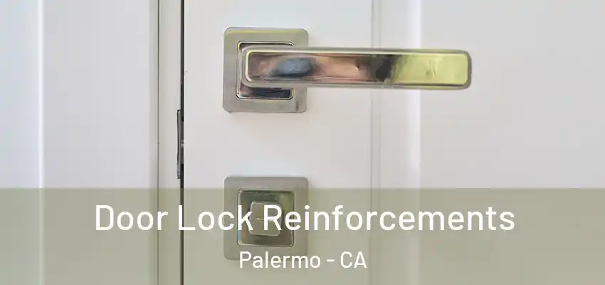  Door Lock Reinforcements Palermo - CA
