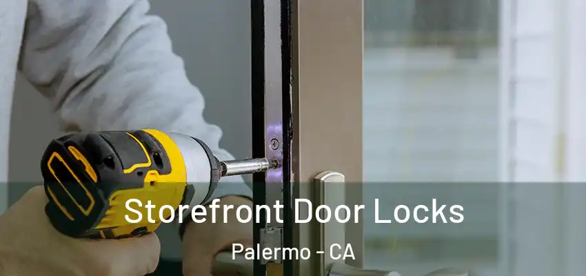  Storefront Door Locks Palermo - CA